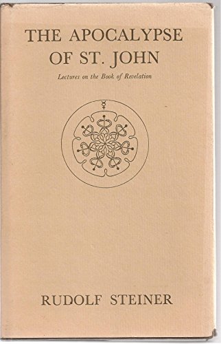 The Apocalypse of St. John: Lectures on the boo... 0854403078 Book Cover