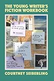 The Young Writer's Fiction Workbook