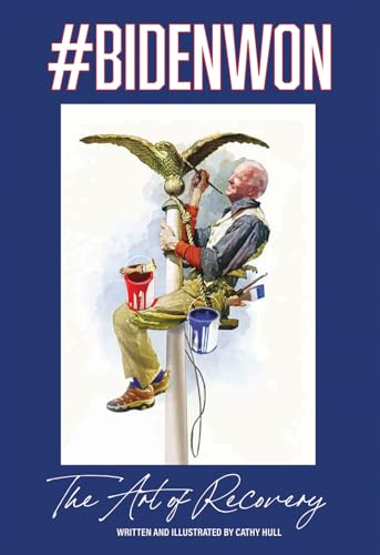 #BIDENWON: The Art of Recovery