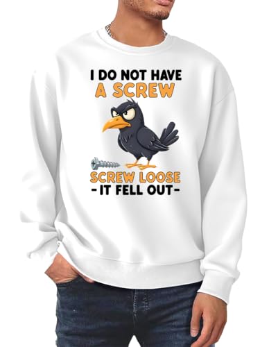 Antidaa I Do Not Have A Screw Loose It Fell Out Sweatshirt Funny Crow Graphic Top4