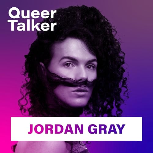 Jordan Gray: Trans Visibility, Music, Comedy & Living Authentically
