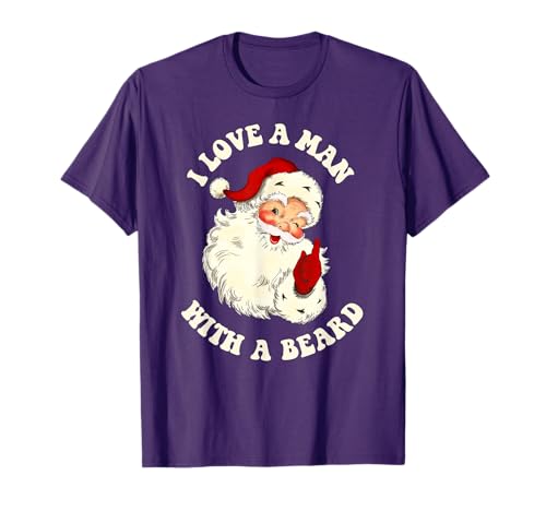 Vintage Santa Fun Retro I Love A Man with A Beard Christmas T-Shirt
