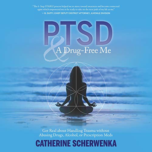 PTSD and a Drug-Free Me by Catherine Scherwenka episode artwork