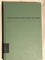 Arches, Continuous Frames, Columns, And Conduits: Selected Papers Of Harry Cross B000GHH2P8 Book Cover