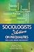 Sociologists in Action on Inequalities: Race, Class, Gender,  and Sexuality