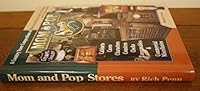 Mom and pop stores: A country store compendium of merchandising tools for display and value guide 0966457609 Book Cover