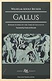  Gallus: Or, Roman Scenes of the Time of Augustus
