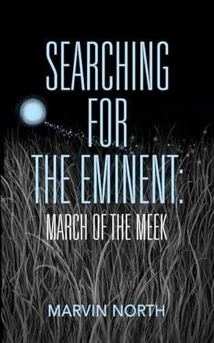 Searching for the Eminent: March of the Meek