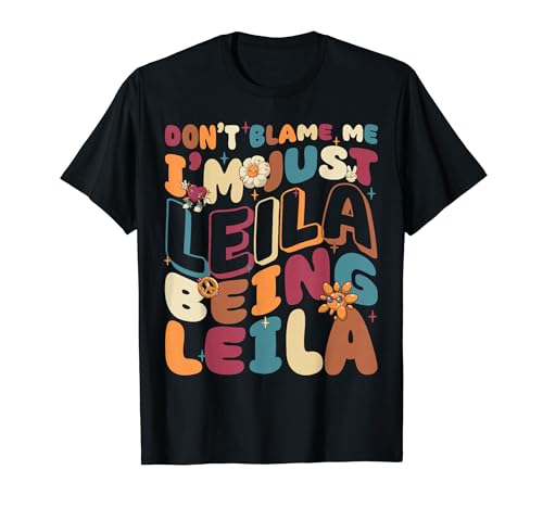 Don't Blame Me I'm Just Leila Being Leila Groovy Retro T�V���c