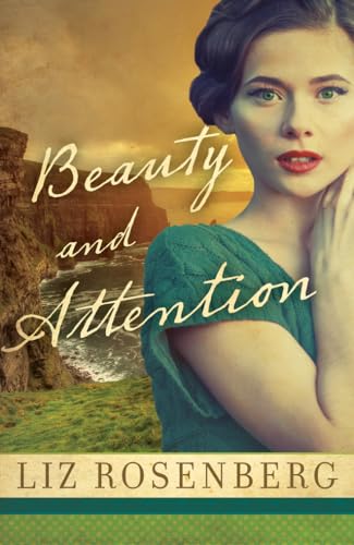 Beauty and Attention: A Novel