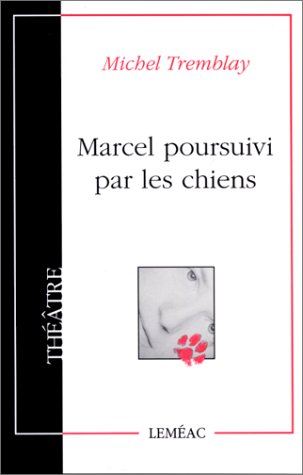 MARCEL POURSUIVI PAR LES CHIENS [Paperback] TREMBLAY,MICHEL