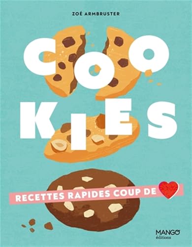 Cookies: Recettes rapides coup de coeur