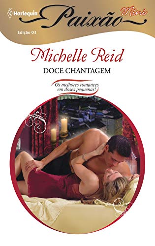 Doce Chantagem (Harlequin Jessica Especial Livro 3)