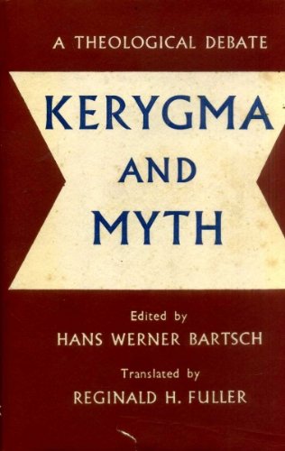 Kerygma and Myth: A Theological Debate B000HHZM8G Book Cover