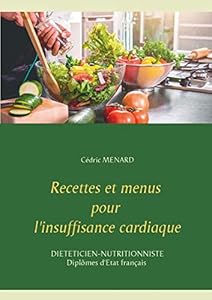 Livres Couvertures de Recettes et menus pour l'insuffisance cardiaque