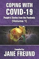 Coping With COVID-19 (Volume 1): People's Stories From the Pandemic B089TV17V7 Book Cover