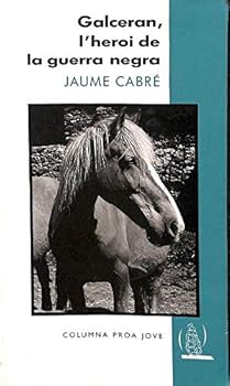 Galceran, l'heroi de la gue...