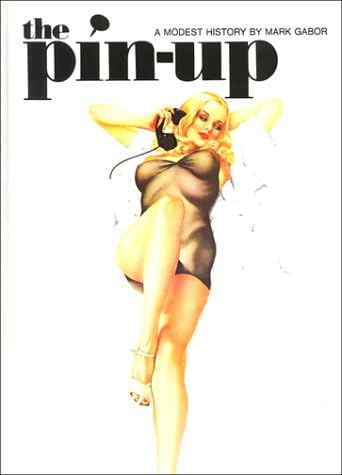 The Pin Up: A Modest History