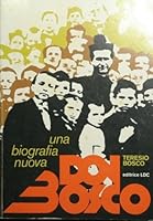 Don Bosco, una biografia nuova 8801116640 Book Cover