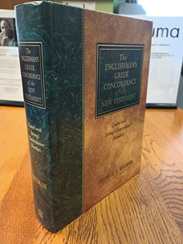 The Englishman's Greek Concordance of the New Testament: Coded with Strong's Concordance Numbers