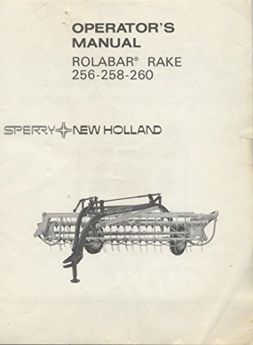New Holland 256 258 260 Rolabar Bar Hay Rake OPERATORS MANUAL owners