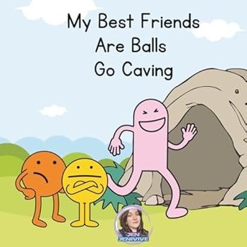 Paperback My Best Friends Are Balls Go Caving Book