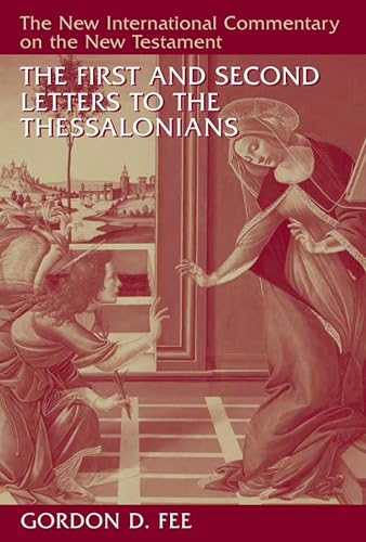 The First and Second Letters to the Thessalonians (New International Commentary on the New Testament (NICNT))