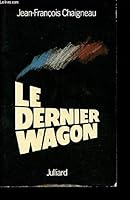 Le Dernier Wagon 2260002730 Book Cover
