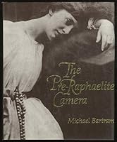 The Pre-Raphaelite Camera: Images of Victorian Photography 0821215957 Book Cover