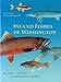 Inland Fishes of Washington: Second Edition, Revised and Expanded