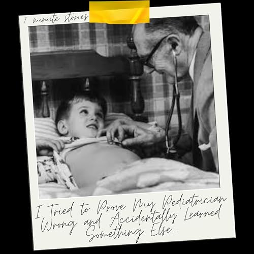 I Tried to Prove My Pediatrician Wrong (and Accidentally Learned Something Else)