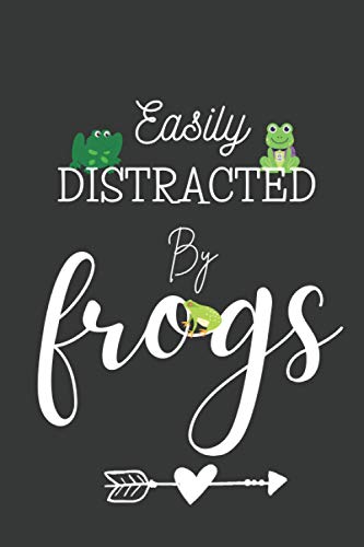 Easily Distracted By Frogs: Frogs Lined Journal For Writing Notes, Notebook Journal Gift For Girls and Women, Gift Idea For Frogs Journal, Writing ... ... For Girls.120 Pages , 6X9. Matte Finish