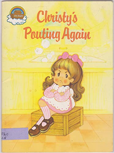 Christy's Pouting Again: Created and Illustrate... 0874036275 Book Cover