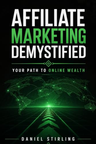 Affiliate Marketing Demystified Your Path To Online Wealth: Intro...