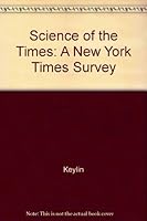 Science of the Times: A New York Times Survey 0405130945 Book Cover