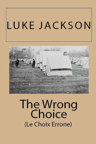 The Wrong Choice: (Le Choix Erroné) 144147773X Book Cover