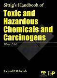 Sittig's Handbook of Toxic and Hazardous Chemicals and Carcinogens (Sittig's Handbook of Toxic & Hazardous Chemicals & Carcinogens) (2 Volumes)