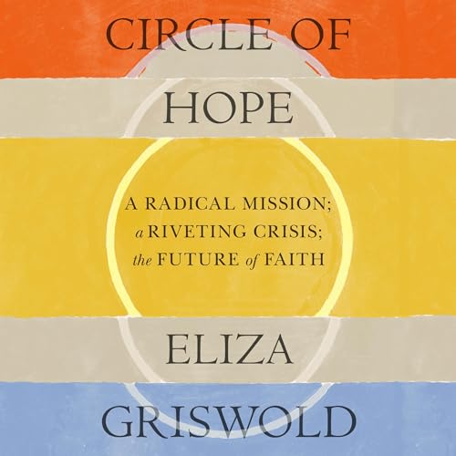 Circle of Hope by Eliza Griswold episode artwork