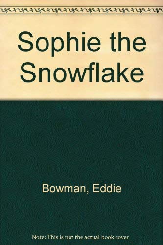 Sophie the Snowflake 1567633218 Book Cover