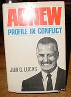Agnew: Profile In Conflict B0006C0GL0 Book Cover