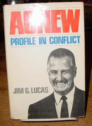 Agnew: profile in conflict B0006C0GL0 Book Cover