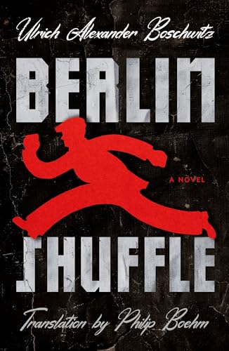 Berlin Shuffle: A Novel