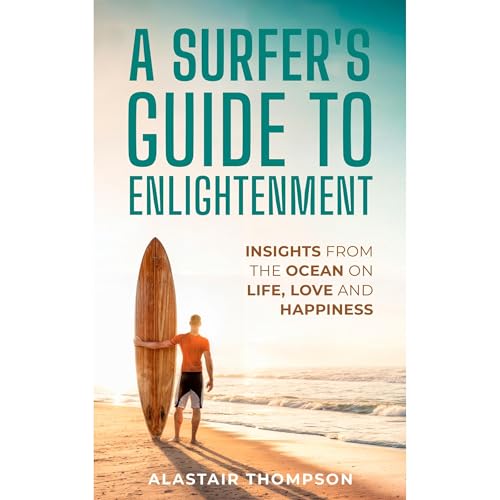 A Surfer's Guide to Enlightenment by Alastair Thompson episode artwork