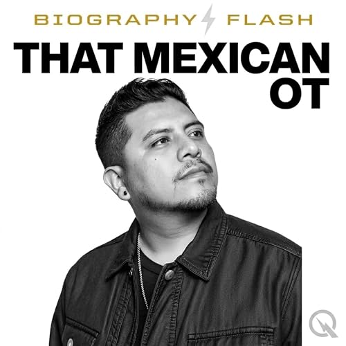 That Mexican OT - Biography Flash cover art