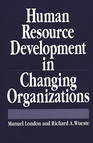 Human Resource Development in Changing Organizations