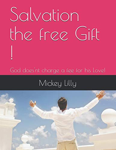 Salvation the free Gift !: