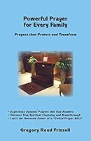 Powerful Prayer for Every Family: Prayers That Protect and Transform 1941512046 Book Cover