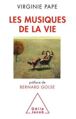 Télécharger Musiques de la vie (Les) (OJ.PSYCHOLOGIE) Francais PDF