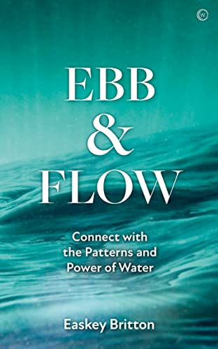 Ebb and Flow: How to Connect with the Patterns and Power of Water. Cold Water Therapy