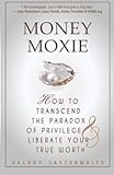 pokemon moxie or intimidate  Money Moxie: How to Transcend the Paradox of Privilege & Liberate Your True Worth by Valery Satterwhite (December 09,2011)